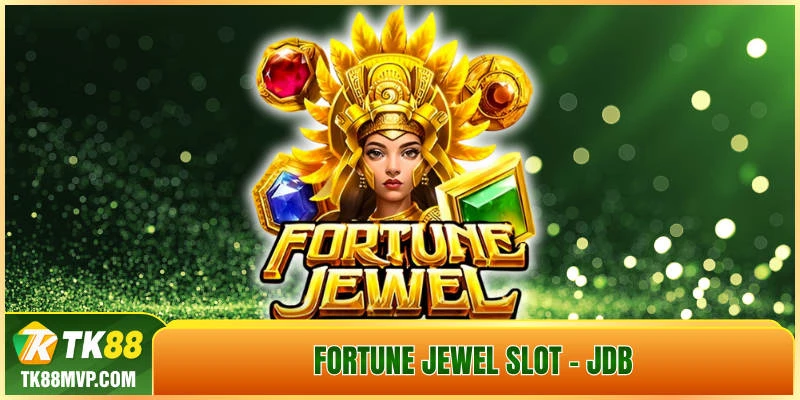 Fortune Jewel Fortune Jewel