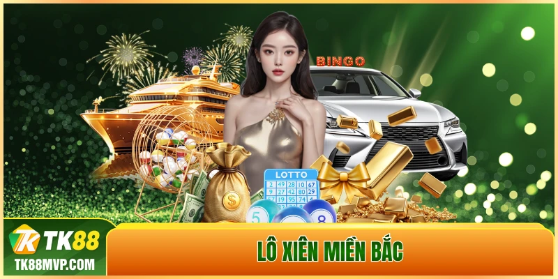 lô xiên miền Bắc lô xiên miền Bắc